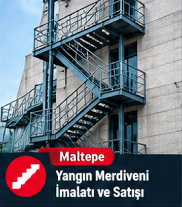 Maltepe Yangın Merdiveni İmalatı ve Satışı